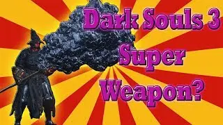 Dark Souls 3 Super Weapon? (Weapon Art Swap Glitch)