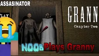 WHEN A NOOB PLAYS GRANNY CHAPTER 2 | K9ASSASSINATOR