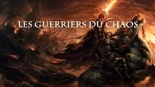 Warhammer [FR]: Lore : Les Guerriers du Chaos !