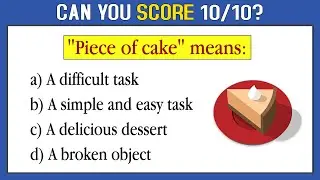 IDIOMS AND PHRASES QUIZ (Part 02): CAN YOU SCORE 10/10 IN THIS TEST? English Vocabulary Quiz.