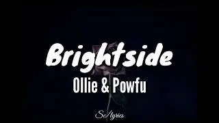 Ollie & Powfu - Brightside (lyrics)