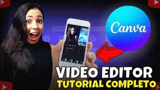 Como editar vídeos para Youtube no celular GRÁTIS no CANVA [RESULTADO PROFISSIONAL]