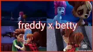 100 wolf❤ freddy x betty💚love me like you do😍