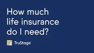 How much life insurance do I need?