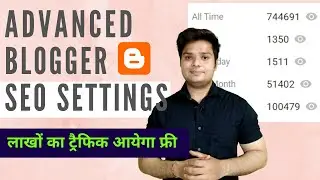 Blogger SEO Settings 2025 | Free Unlimited Traffic From Google