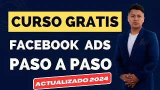 CURSO GRATIS DE FACEBOOK PASO A PASO 2024