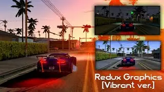 Redux Graphics [Vibrant Ver.] [GTA SA Android MOD]