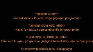 Torrent nedir, nasıl kullanılır, oyun, film, müzik indirme