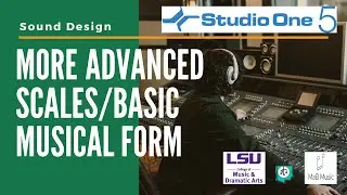 More Advanced Scales and Simple Musical Forms