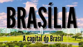 Brasília: Como a capital do BRASIL se tornou PATRIMÔNIO DA HUMANIDADE?