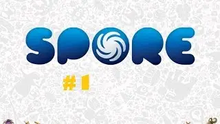 Spore # 1 (Начало развития!)