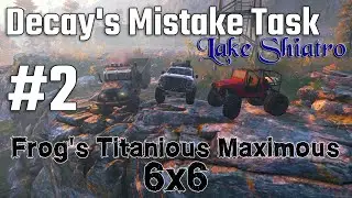 Decay's Mistake Task at Lake Shiatro with Frog's Titanious Maximous 6x6 PART 2