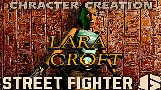 Street Fighter 6 Lara Croft Character Creation
