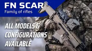 FN SCAR®: Family of Rifles