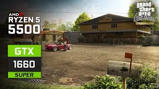 GTA San Andreas Remastered : Ryzen 5 5500 | GTX 1660 Super