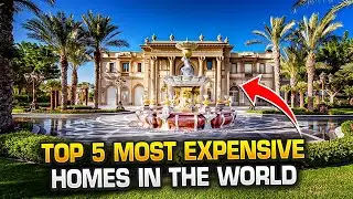 Top 5 Most Expensive Homes In The World 2023