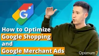 How to Optimize Google Shopping and Google Merchant Ads