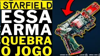 STARFIELD - ESSA ARMA UNICA QUEBRA O JOGO!!!! ABSURDAMENTE!!!
