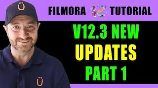 Filmora 12 Update PART 1: Exciting New Features in Version 12.3 | FunWithFilmora.co.uk