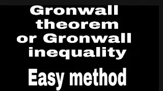 Gronwall theorem or Gronwall inequality statement and proof