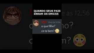 quando seus pais erram o emoji..