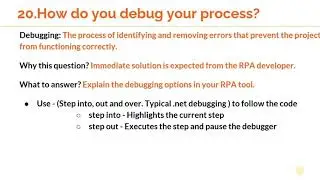 RPA Interview Question 20: How do you debug your RPA process ?