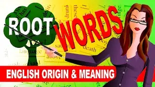 Root words in English Origin and meaning | Mastering English Vocabulary using Root Words