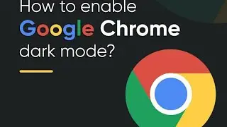 How to enable Google Chrome Dark mode 