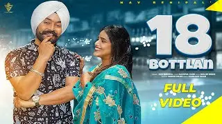 18 Bottlan | Nav Benipal | Ballie Singh | Official Video | Latest Punjabi Song 2021