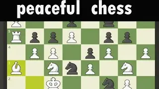 Peaceful chess