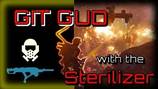 Git Gud with the Sterilizer