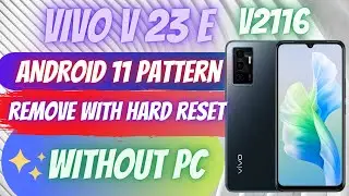 VIVO V23E (V2116) ANDROID 11 PATTERN LOCK REMOVE WITH HARD RESET WITHOUT PC