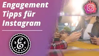 Engagement Tipps für Instagram - So kannst du dein Engagement auf Instagram erhöhen | Tutorial