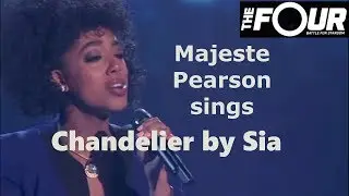 The Four - Majeste Pearson sings Chandelier by Sia