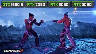 Tekken 8 Playtest (Beta) | GTX 1660 Super | RTX 2060 | RTX 3060 | RTX 3080