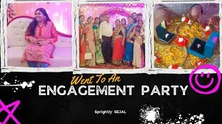 Went to an Engagement Party !💃✨| Vlog |