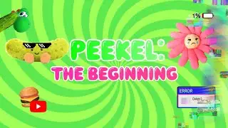 PEEKEL: THE BEGINNING🥒😼😱 ||