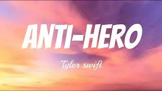 Taylor swift - Anti-Hero (lyric)
