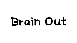 I played BRAIN OUT (game) AND BECAME A BIG BRAIN
