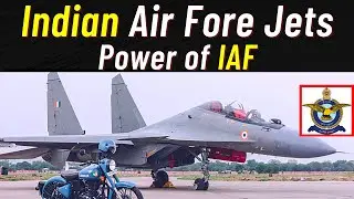 Indian Air Force Planes - Fighter Jets used by Powerful IAF