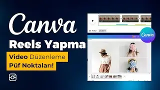 Canva ile Instagram Reels Videosu Hazırlama | Canva Ücretsiz Video Düzenleme