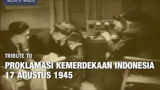 TRIBUTE TO "PROKLAMASI KEMERDEKAAN INDONESIA - 17 AGUSTUS 1945