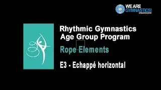 Rhythmic Gymnastics Age Group Program - Rope Element E3 Echappé horizontal