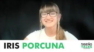 Diseño Talks #13 Iris Porcuna (@irisporcuna)