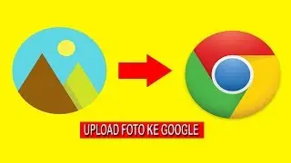 cara upload foto ke google dengan mudah