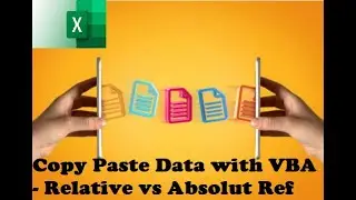 005. Understand ABSOLUTE vs RELATIVE Reference in Excel Macro Recording - Example