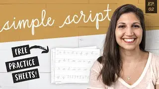 Style Studies: Simple Script (+ Free Practice Sheets!)