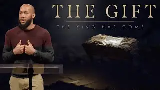 The Gift: The King Has Come | Who Are You Seeking? | Matthew 2:1-12 | Trey Winbush
