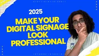 How to Make Your Digital Signage Look Professional