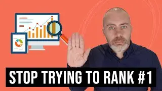 Stop Trying to Rank #1 in Google